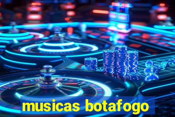 musicas botafogo